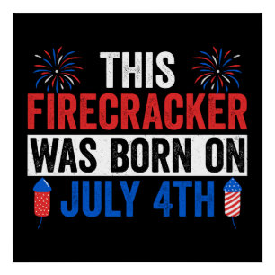 Dieser Firecracker wurde am 4. Juli Geboren Poster