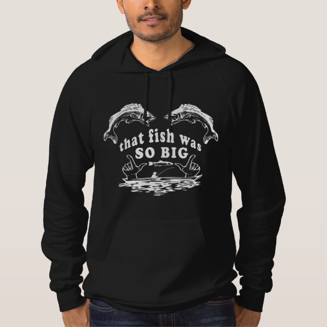 Dieser Fisch war so groß Hoodie (Vorderseite)