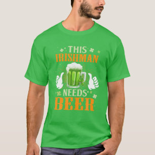 Dieser Ire braucht einen Betrunkenen Heiligen Patr T-Shirt