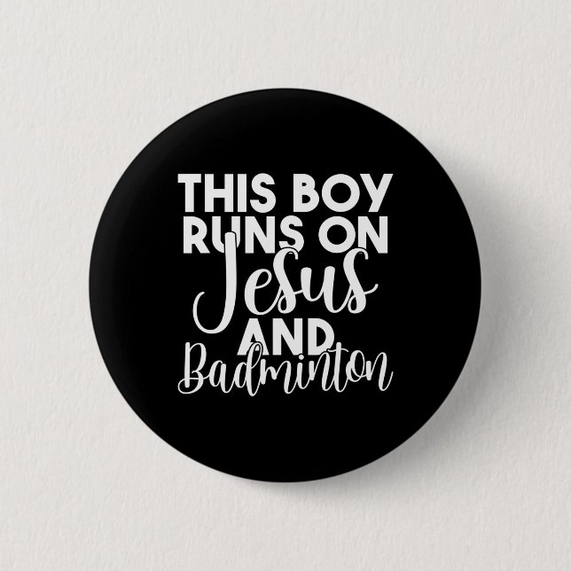 Dieser Junge läuft auf Jesus und Badminton Button (Vorderseite)