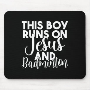 Dieser Junge läuft auf Jesus und Badminton Mousepad