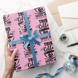 Dieser Kaffee schmeckt, als müsstest du STFU Geschenkpapier