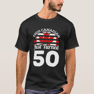Dieser Kanadier hat gerade 50 Kanada 50 Geburtstag T-Shirt