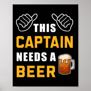 Dieser Kapitän braucht ein Bier Lover Boater Funny Poster