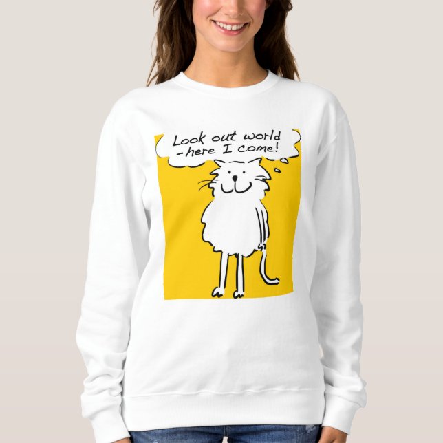 Dieser Katzenkarton. "Schau die Welt aus, hier kom Sweatshirt (Vorderseite)