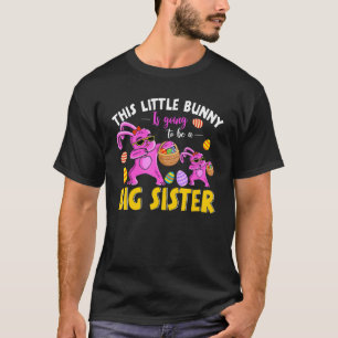 Dieser kleine Hase wird ein großer Schwester im Os T-Shirt
