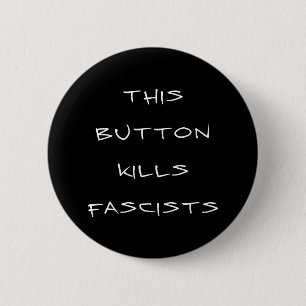 "Dieser Knopf tötet Faschist-" Knopf (Schwarzes) Button