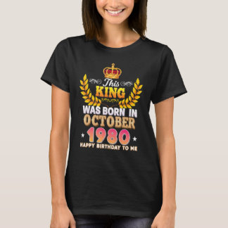 Dieser König wurde im Oktober 1980 Geboren, glückl T-Shirt