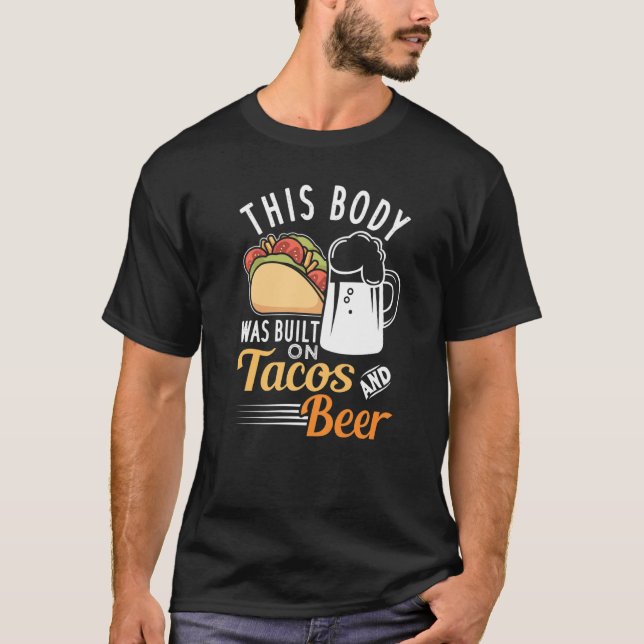 Dieser Körper wurde auf Tacos und Bier gebaut T-Shirt (Vorderseite)
