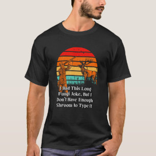 Dieser lange Fungi Joke Mushroom Spaß Kernstück 2 T-Shirt