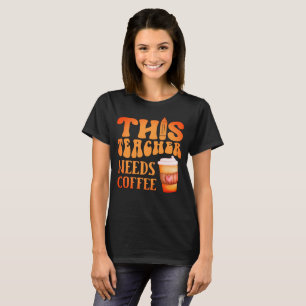 DIESER LEHRER BRAUCHT KAFFEE-Kaffee-Angebot für Le T-Shirt