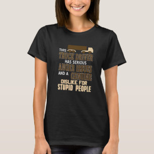 Dieser Lkw-Fahrer hat ein schwerwiegendes Wutprobl T-Shirt