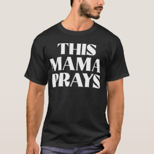 Dieser Mama Prays Christlicher Mommy Faith Mother  T-Shirt