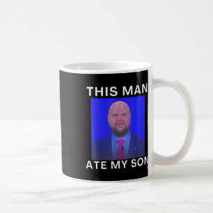Dieser Mann aß mein Sohn Funny Meme Ironic Albern  Kaffeetasse