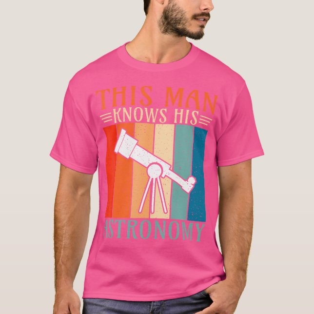 Dieser Mann kennt seine Astronomie T-Shirt (Vorderseite)