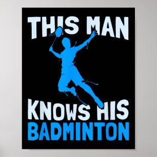 Dieser Mann kennt seine Badminton - Funny Badminto Poster