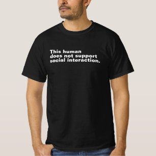 Dieser Mensch unterstützt keine soziale Interaktio T-Shirt