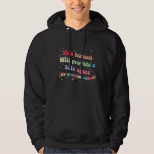 Dieser Mensch wird ohne Frage einen sicheren Raum  Hoodie