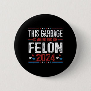 Dieser Müll wählt den Verbrecher lustiger Trump 2 Button