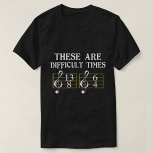 Dieser Musiktheorie-Witz ist für schwierige Zeiten T-Shirt