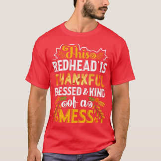 Dieser Redhead ist dankbar gesegnet und irgendwie T-Shirt