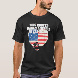 Dieser Roofer macht Amerika wieder zum großen amer T-Shirt