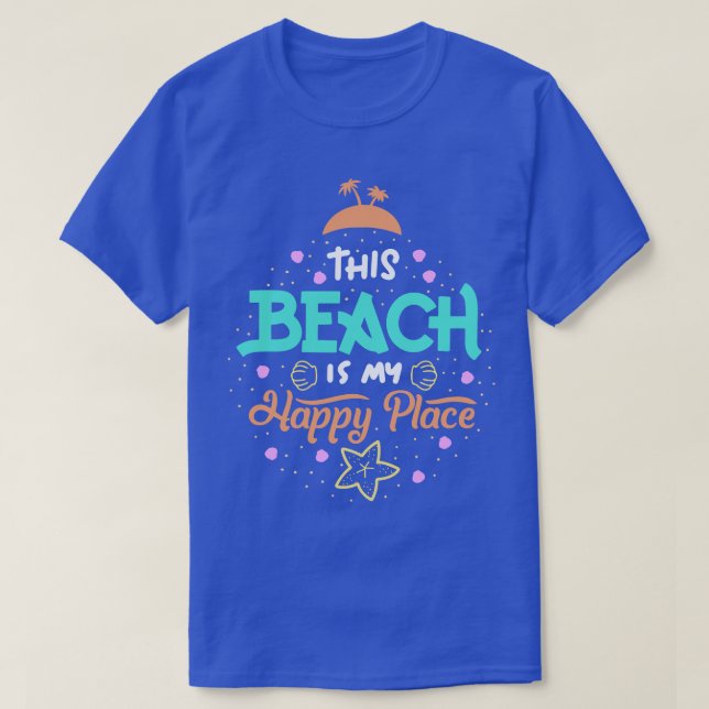 Dieser Strand ist mein glücklicher Ort 1 T-Shirt (Design vorne)