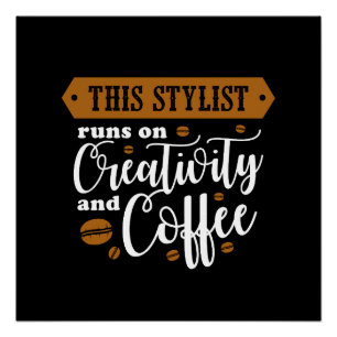 Dieser Stylist spielt auf Kreativität und Kaffee Poster