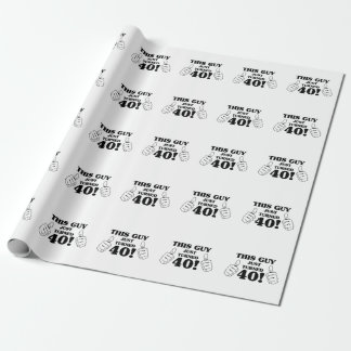 Dieser Typ drehte gerade 40! Geschenkpapier