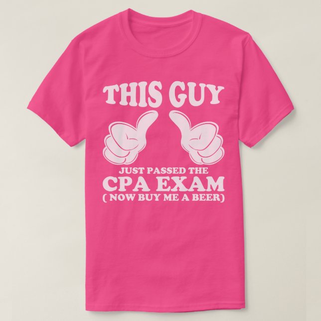 Dieser Typ hat gerade die CPA-Prüfung bestanden T-Shirt (Design vorne)