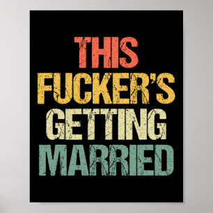Dieser Typ heiratet - Junggesellenabschied Lustige Poster