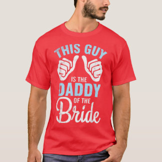 Dieser Typ ist der Papa der Brautgarten W T-Shirt