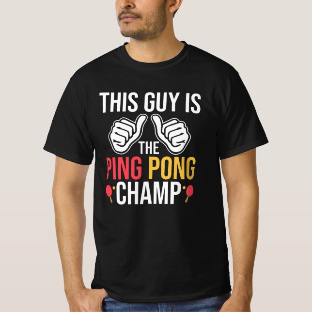 Dieser Typ ist der Pingpong-Champ T-Shirt (Vorderseite)