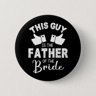 Dieser Typ ist der Vater des Bräutigams Button