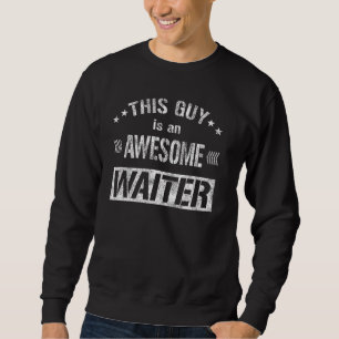 Dieser Typ ist ein Phantastischer Bedienserver-Bar Sweatshirt