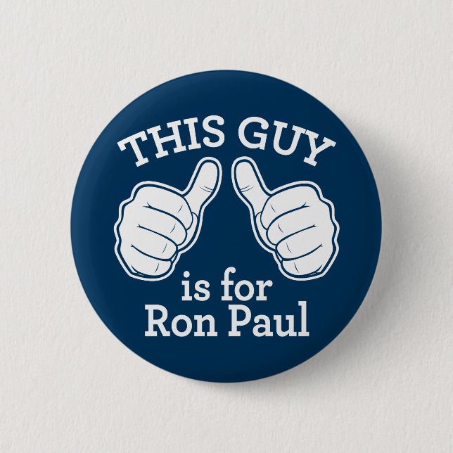 Dieser Typ ist für Ron Paul Knopf Button (Vorderseite)