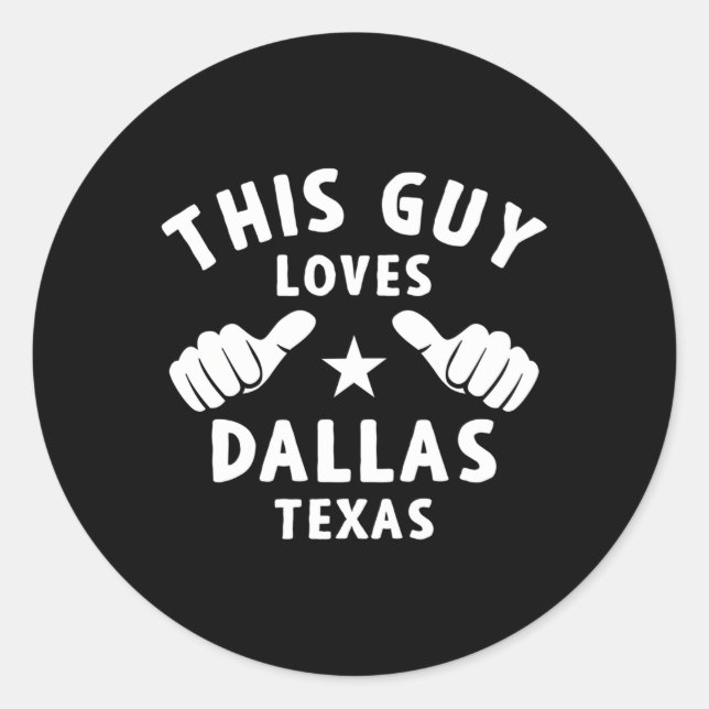 Dieser Typ Liebe Dallas Texas für Stolz-Dallasite Runder Aufkleber (Vorderseite)