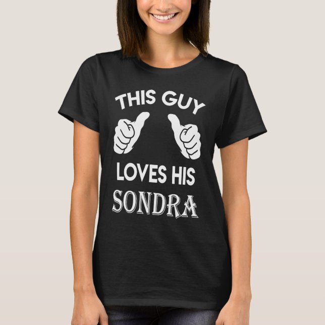 Dieser Typ Liebe, dass sein Talentherz SONDRA zu i T-Shirt (Vorderseite)