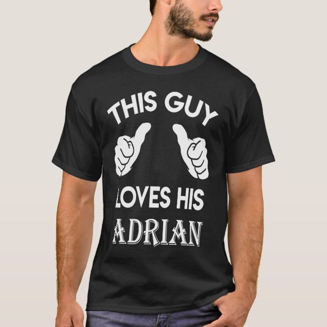Dieser Typ Liebe seine ADRIAN Valentine Jubiläum 7 T-Shirt (Vorderseite)