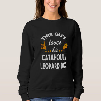 Dieser Typ Liebe seine Catahoula Leopard Dog Spaß  Sweatshirt