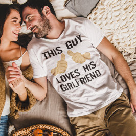 Dieser Typ Liebe seine Freundin T-Shirt