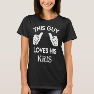 Dieser Typ Liebe seine KRIS valentine Jubiläum 71k T-Shirt