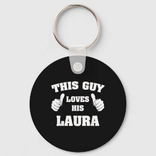 Dieser Typ Lieben sein Laura T Shirt Schlüsselanhänger