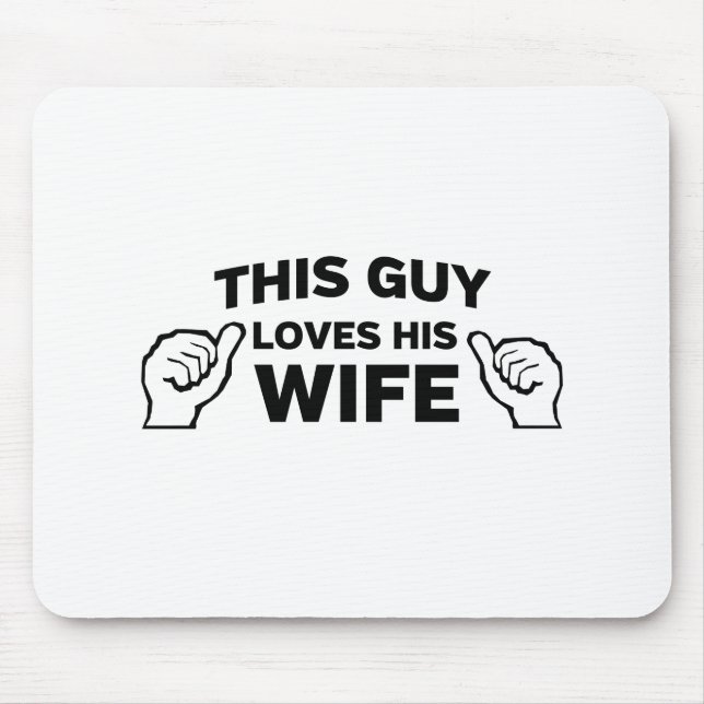 Dieser Typ-Lieben seine Ehefrau Mousepad (Vorne)