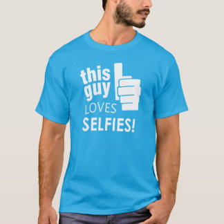 Dieser Typ-Lieben Selfies! T-Shirt