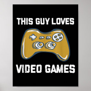 Dieser Typ Lieben Videospiele Funny Gamer Zitat Ga Poster