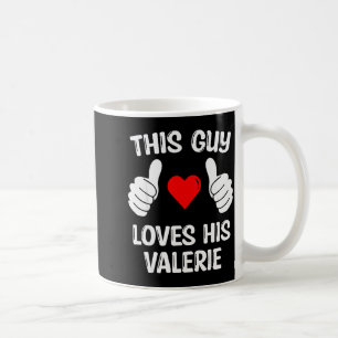 Dieser Typ liebt seine Valerie Freundin Ehefrau Va Kaffeetasse