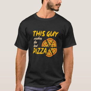 Dieser Typ macht den besten Pizzahersteller 9 T-Shirt