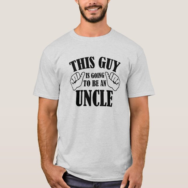 Dieser Typ wird ein Onkel T-Shirt (Vorderseite)