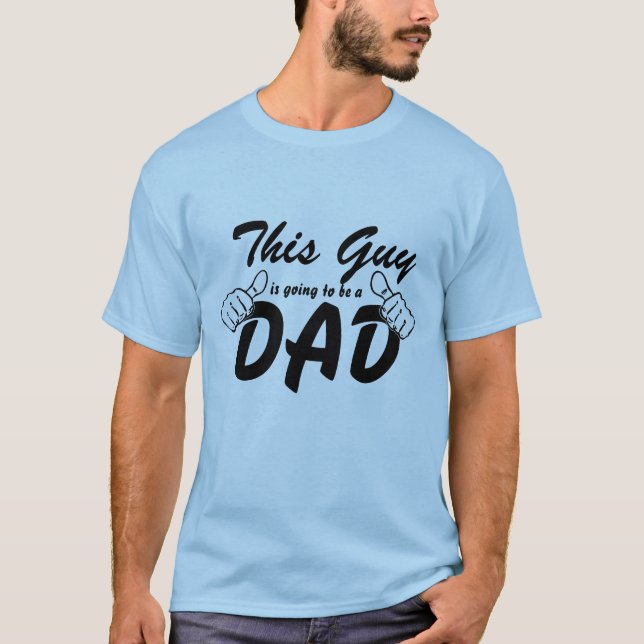 Dieser Typ wird ein Vater sein T-Shirt (Vorderseite)